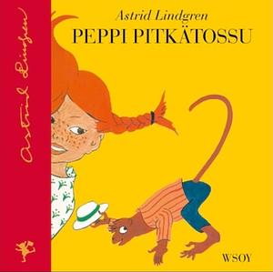 Peppi Pitkätossu by Astrid Lindgren