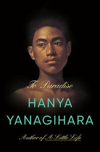 Zum Paradies  by Hanya Yanagihara