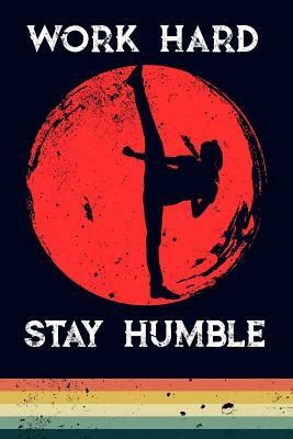 Work Hard Stay Humble by Scott Maxwell