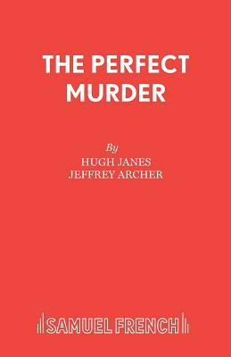 The Perfect Murder by Hugh Janes