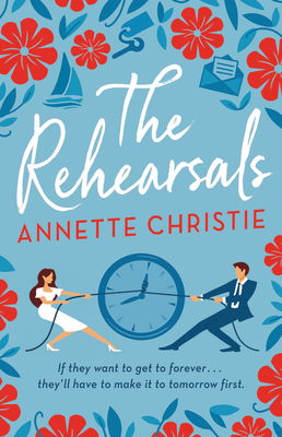 The Rehearsals by Annette Christie