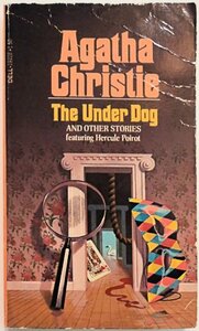 The Under Dog and Other Stories by Agatha Christie