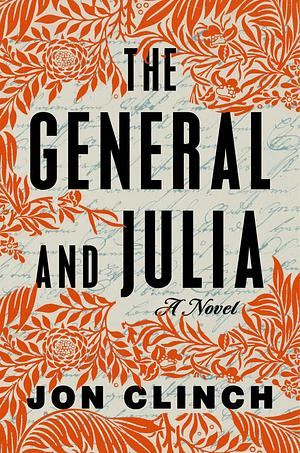 The General and Julia by Jon Clinch