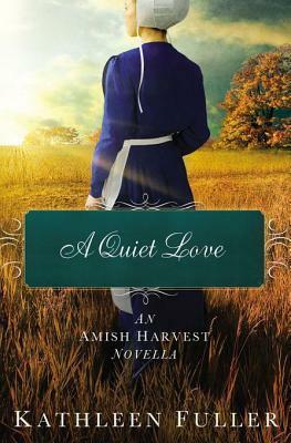 A Quiet Love by Kathleen Fuller