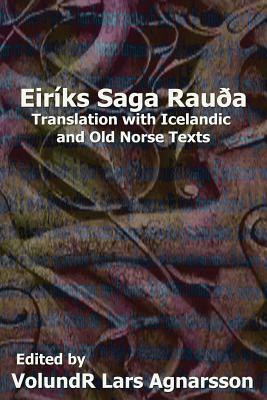 The Saga of Erik the Red: Translation with Icelandic and Old Norse Texts by 