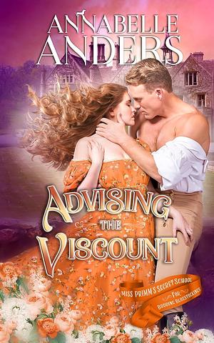 Advising the Viscount by Annabelle Anders, Annabelle Anders