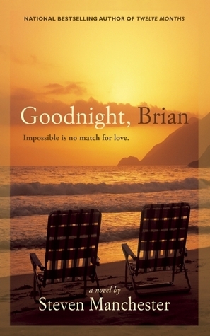 Goodnight, Brian by Steven Manchester