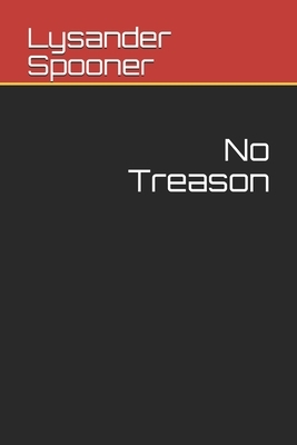 No Treason by Lysander Spooner