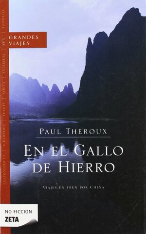 En el gallo de hierro by Paul Theroux