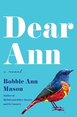 DEAR ANN by Bobbie Ann Mason, Bobbie Ann Mason