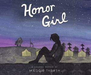 Honor Girl: A Graphic Memoir by Maggie Thrash