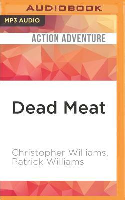 Dead Meat by Christopher Williams, Patrick Williams