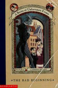 The Bad Beginning by Lemony Snicket