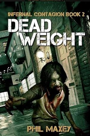 Dead Weight by Phil Maxey