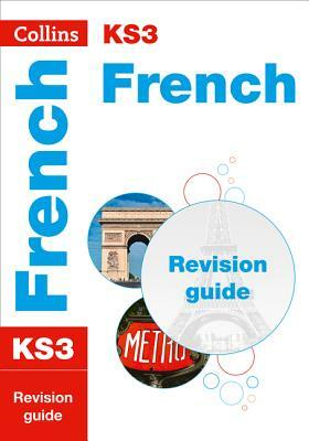 Collins New Key Stage 3 Revision -- French: Revision Guide by Collins UK