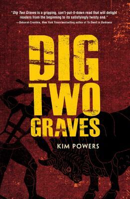 Dig Two Graves by Kim Powers