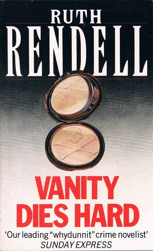 Vanity Dies Hard by Ruth Rendell