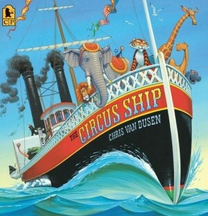The Circus Ship Big Book by Chris Van Dusen