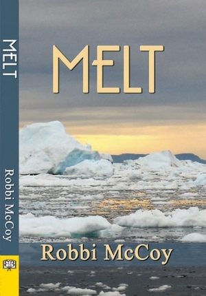 Melt by Robbi McCoy