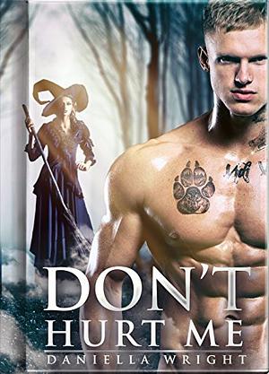 Don't Hurt Me by Daniella Wright