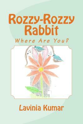 Rozzy-Rozzy Rabbit by Lavinia Kumar