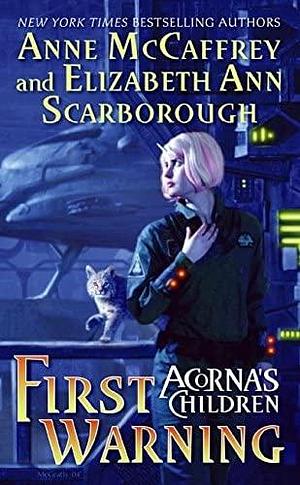 First Warning: Acorna's Children by Elizabeth Ann Scarborough, Anne McCaffrey, Anne McCaffrey