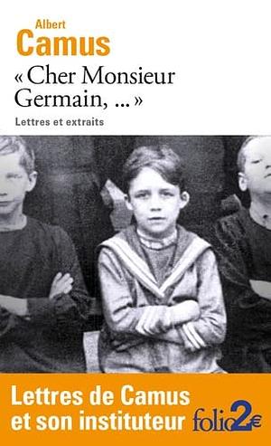 « Cher monsieur Germain,... » by Albert Camus