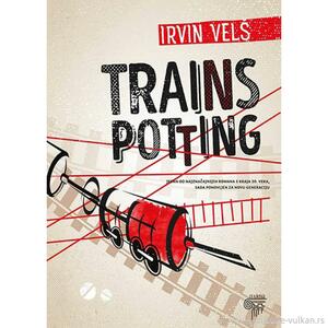 Trainspotting by Irvine Welsh