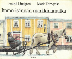 Itaran isännän markkinamatka by Astrid Lindgren