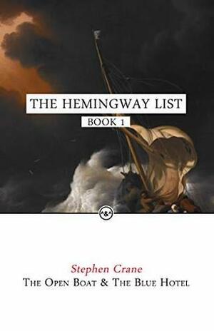 The Open Boat and The Blue Hotel by Stephen Crane