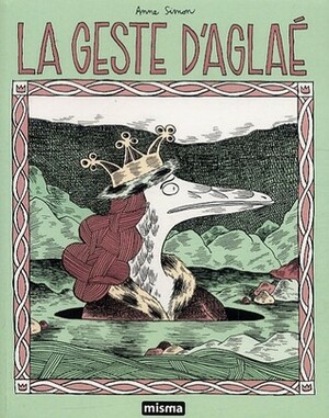 La geste d'Aglaé by Anne Simon