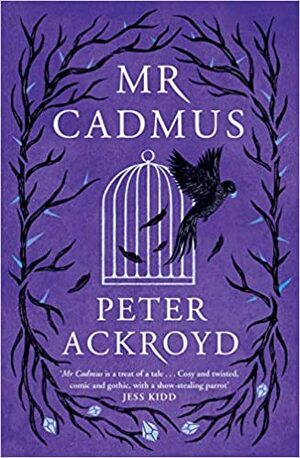 Mr Cadmus by Peter Ackroyd