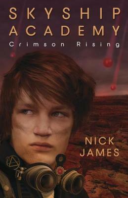 Skyship Academy: Crimson Rising by Nick James