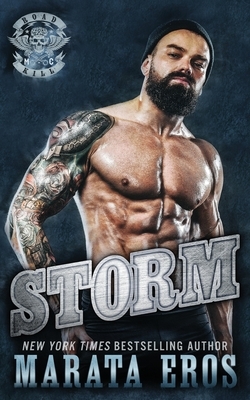 Storm: Road Kill MC Series (Motorcycle Club / Navy SEAL Romance Thriller Book 10) by Marata Eros