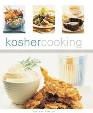 Kosher Cooking: The Ultimate Guide to Jewish Food and Cooking with Over 75 Traditional Recipes by Marlena Spieler