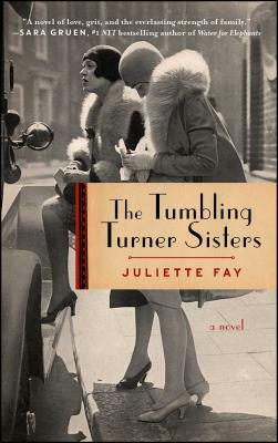 The Tumbling Turner Sisters: A Book Club Recommendation! by Juliette Fay
