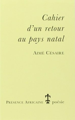 Cahier d'un retour au pays natal by Aimé Césaire