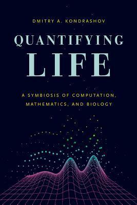 Living Math: A Computational Guide to Mathematical Modeling for Life Scientists by Dmitry A. Kondrashov