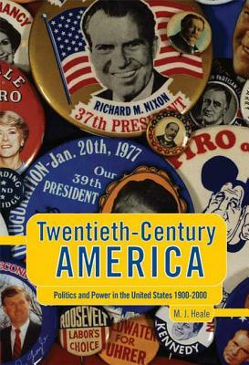 Twentieth-Century America by Michael Heale