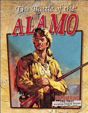 The Battle of the Alamo by Lynn Peppas
