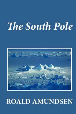 The South Pole by Roald Amundsen