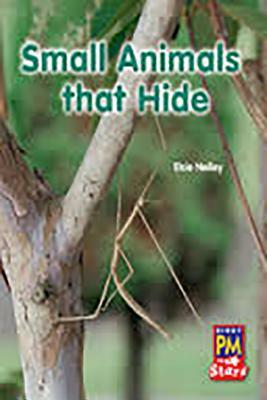 Individual Student Edition Yellow (Levels 6-8): Small Animals That Hide by Elsie Nelley