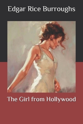 The Girl from Hollywood by Edgar Rice Burroughs