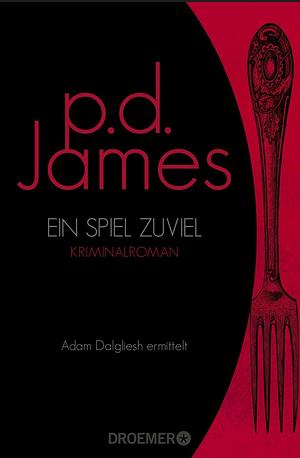 Ein Spiel zuviel: Roman by P.D. James