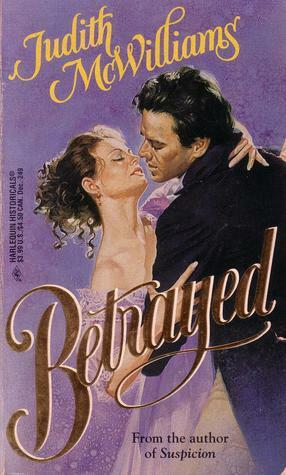 Betrayed (Northpoint) (Harlequin Historical #249) by Judith McWilliams