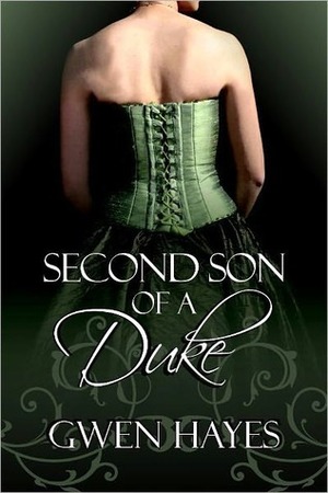 Second Son of a Duke by Gwen Hayes