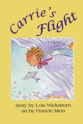 Carrie's Flight by Lois Wickstrom