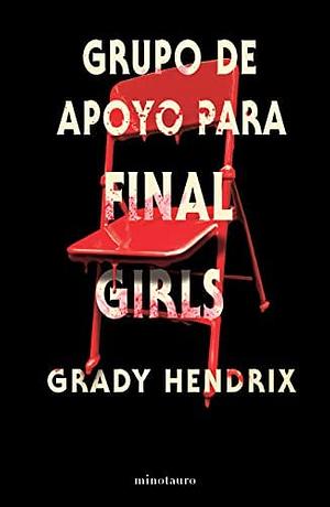 Grupo de apoyo para final girls by Grady Hendrix