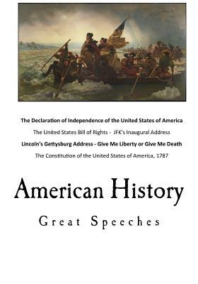 American History: Great Speeches by John F. Kennedy, Patrick Henry, President Lincoln