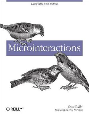 Microinteractions: Designing with Details by Dan Saffer